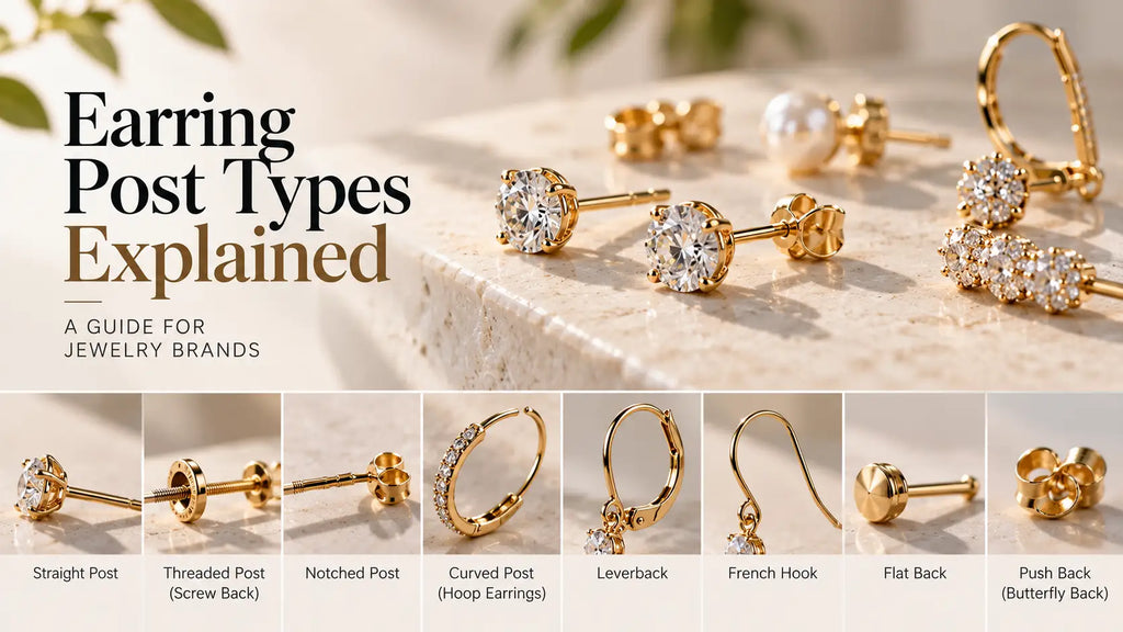 Earring Post Types Explained: A Guide for Jewelry Brands